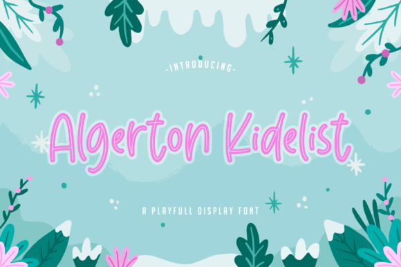 Algerton Kidelist: A Playful Display Font for Modern Editorial Design