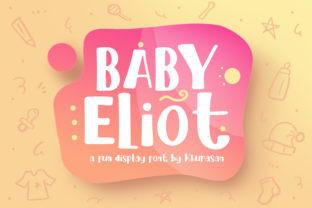 Baby Eliot: A Display Font That Brings Warmth and Versatility to Branding
