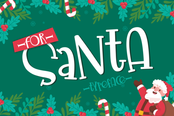 For Santa: The Font That Brings Festive Energy to Your Campaigns